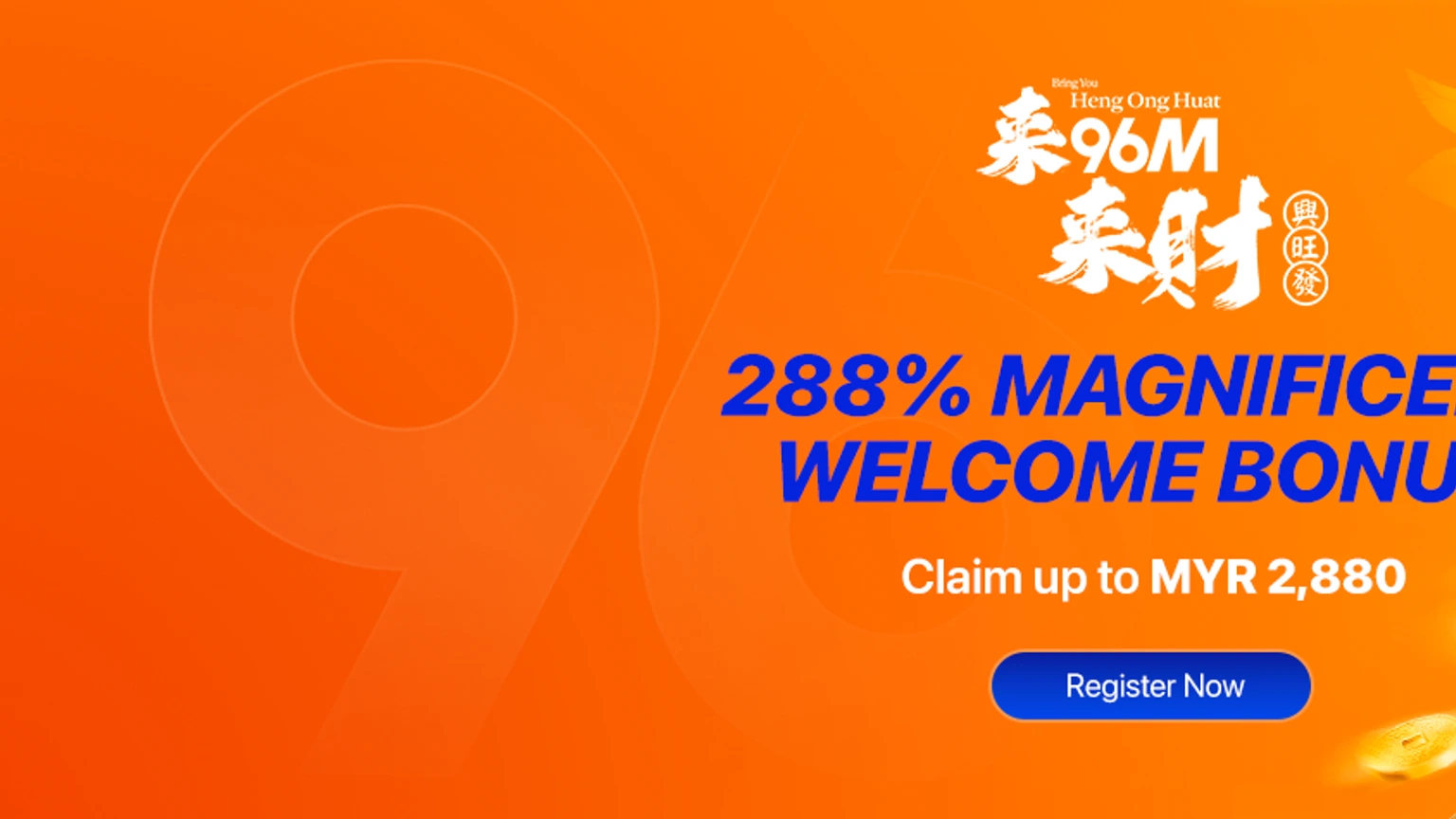 96M 288% welcome bonus — Malaysia players promo